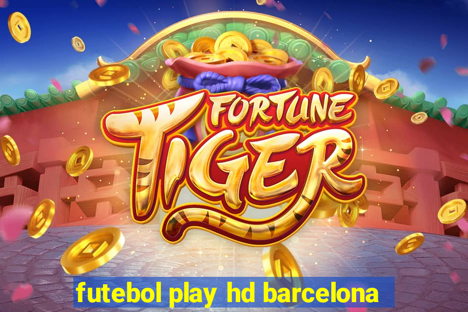 futebol play hd barcelona